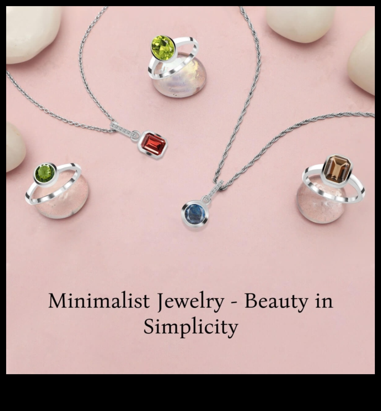 Simplitate sofisticată: declarații de bijuterii minimaliste