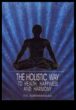 Armonie holistică Meditează-ți drumul către un tine mai sănătos